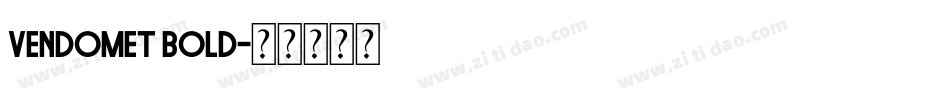 VendomeT Bold字体转换